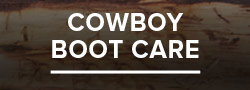COWBOY BOOT CARE