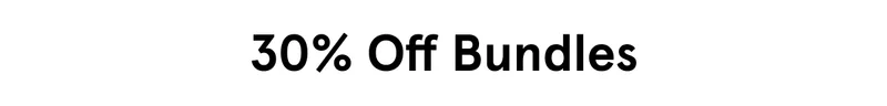 30% Off Bundles