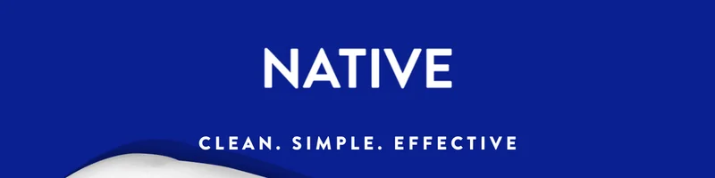 NATIVE CLEAN. SIMPLE. EFFECTIVE