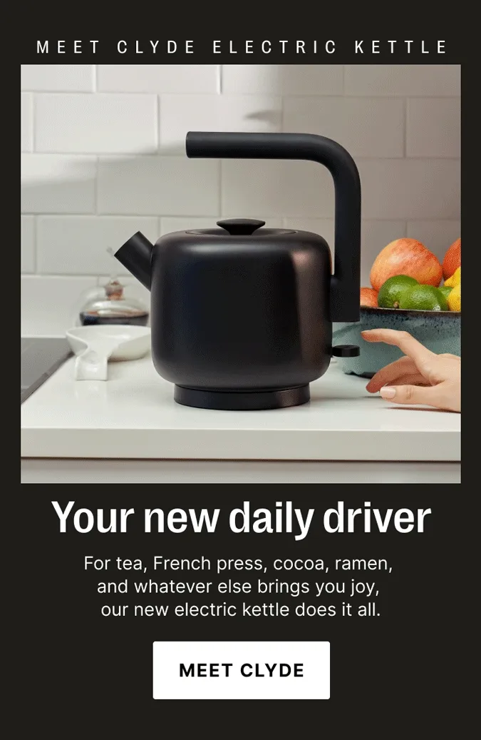 Meet Clyde Electric Kettle - your new daily driver