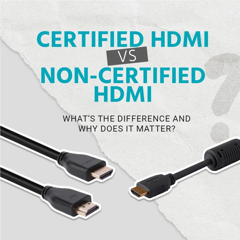 Certified HDMI Vs. Non-Certified HDMI: Whatβs The Difference And Why Does It Matter?