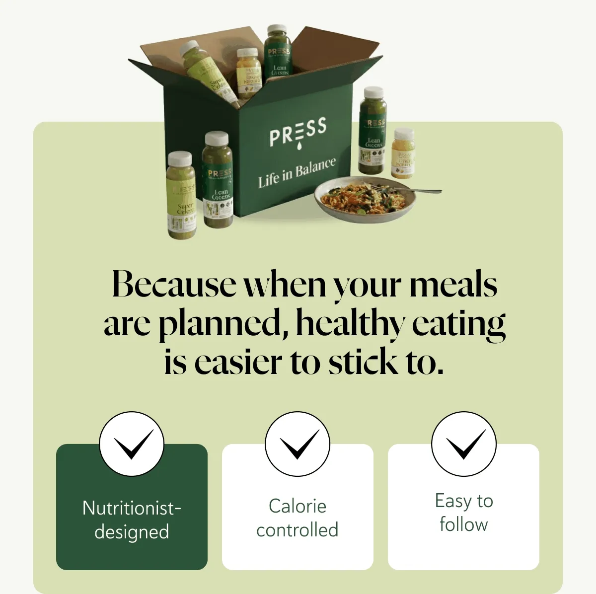 Because when your meals are planned, healthy eating is easier to stick to.  Nutritionist-designed Calorie controlled Easy to follow