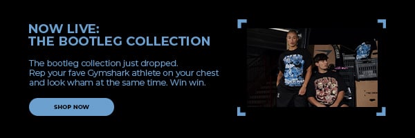 NOW LIVE: THE BOOTLEG COLLECTION. SHOP NOW.