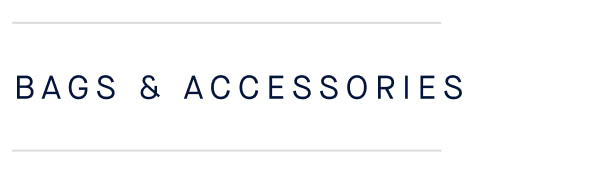 BAGS & ACCESSORIES BAGS & ACCESSORIES