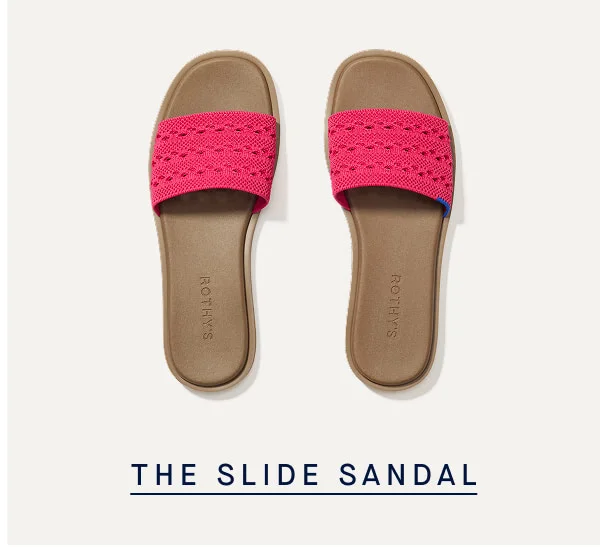 THE SLIDE SANDAL THE SLIDE SANDAL