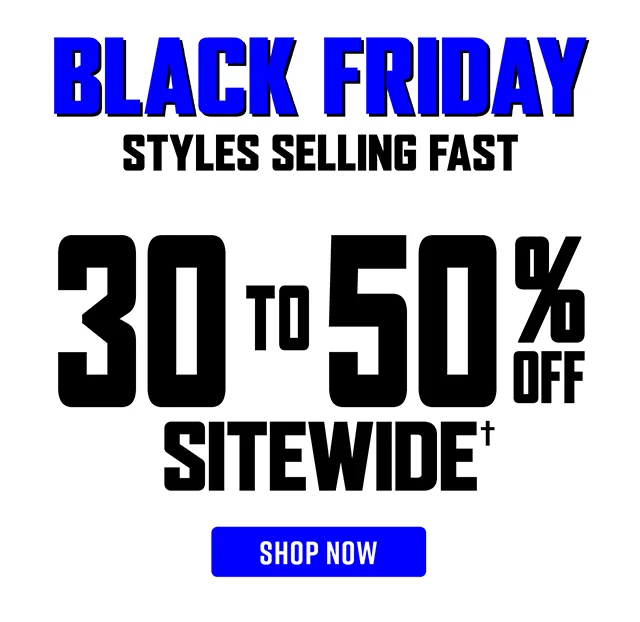 Black Friday Styles Selling Fast. 30 to 50 Percent Off Sitewide. Shop Now