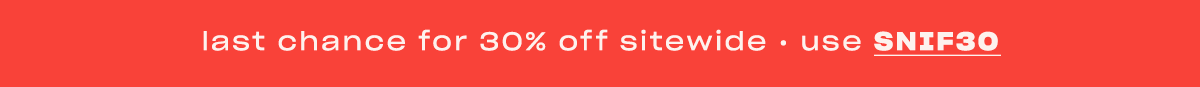 Get 30% off sitewide with code SNIF30 ↗