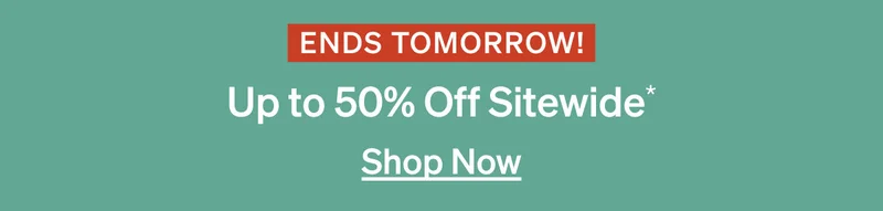 There's still time to get up to 50% off sitewide!