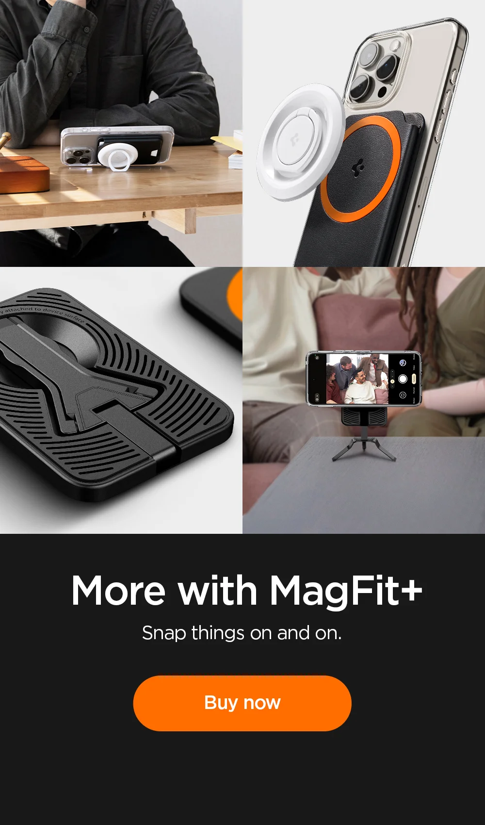More with MagFit+. Snap things on and on. Buy MagFit+ now.