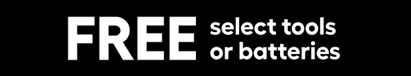 Free select tools or batteries