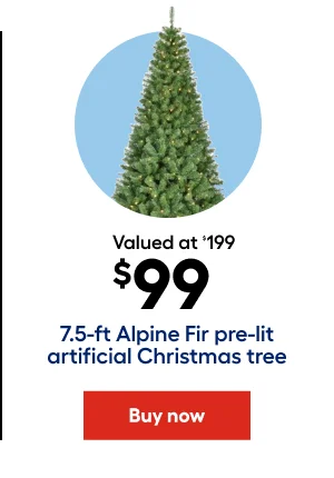 Valued at $199 $99 7.5-ft Alpine Fir pre-lit artificial Christmas tree