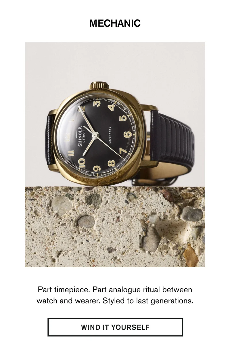 MECHANIC | Part timepiece. Part analogue ritual between watch and wearer. Styled to last generations. | WIND IT YOURSELF