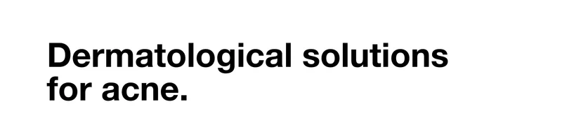 Dermatological solutions for acne.