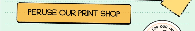 Peruse Our Print Shop