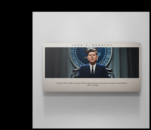 Canvas wall art of John F. Kennedy speaking at a podium, with quote: ‘Change is the law of life. And those who look only to the past or the present are certain to miss the future.’ Canvas wall art of John F. Kennedy speaking at a podium, with quote: ‘Change is the law of life. And those who look only to the past or the present are certain to miss the future.’