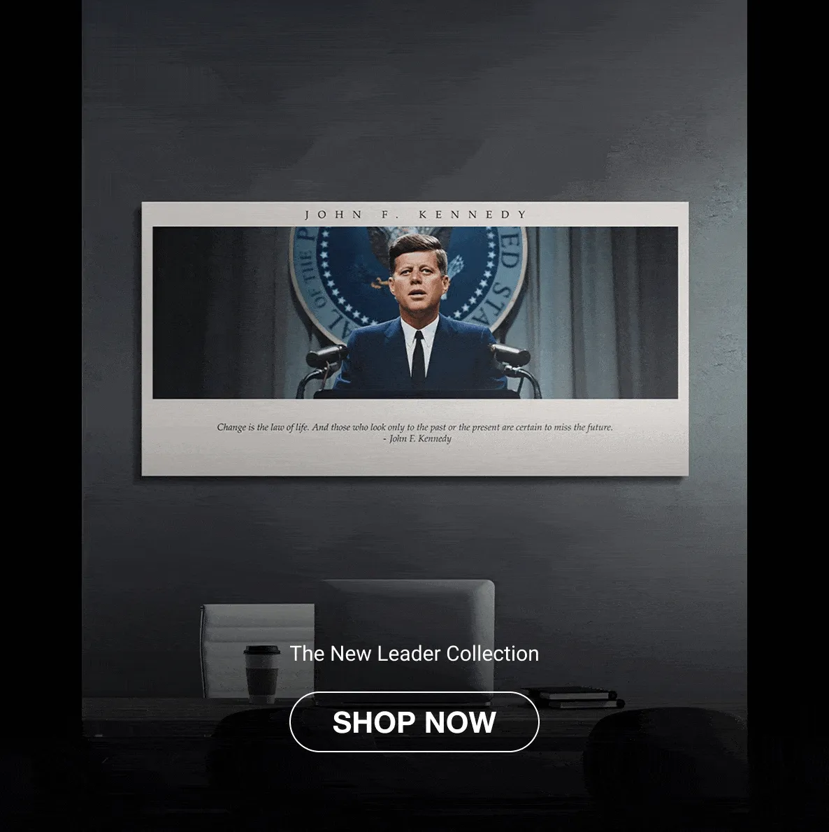 Rotating showcase of Ikonick’s New Leader Collection canvas wall art featuring John F. Kennedy, Martin Luther King Jr., Nelson Mandela, and Mount Rushmore, with inspirational quotes. Includes Shop Now button. Rotating showcase of Ikonick’s New Leader Collection canvas wall art featuring John F. Kennedy, Martin Luther King Jr., Nelson Mandela, and Mount Rushmore, with inspirational quotes. Includes Shop Now button.