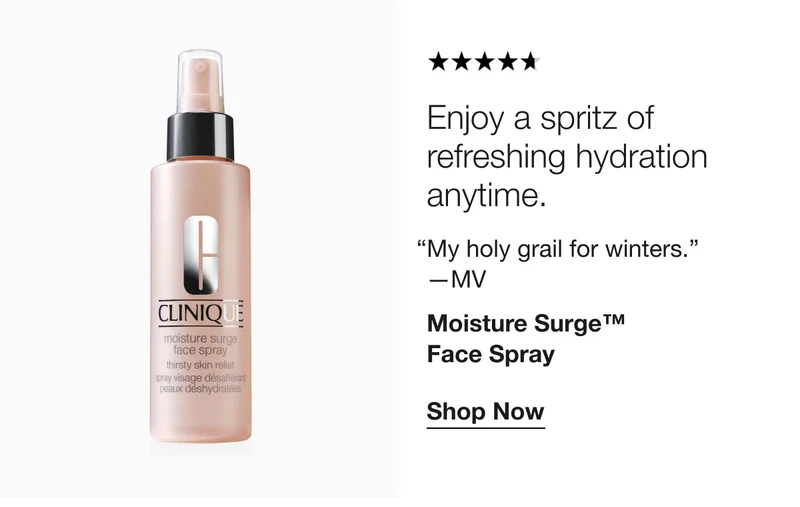 Enjoy a spritz of refreshing hydration anytime. My holy grail for winters. -MV Moisture Surge™ Face Spray Shop Now