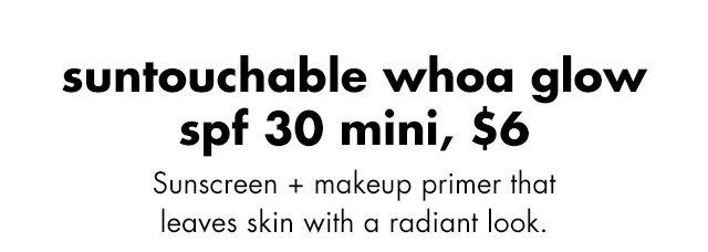 suntouchable whoa glow spf 30 mini