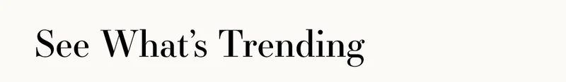 See What's Trending