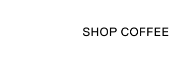 Shop Coffee