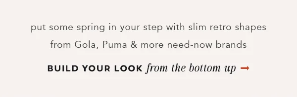 Build Your Look from the bottom up