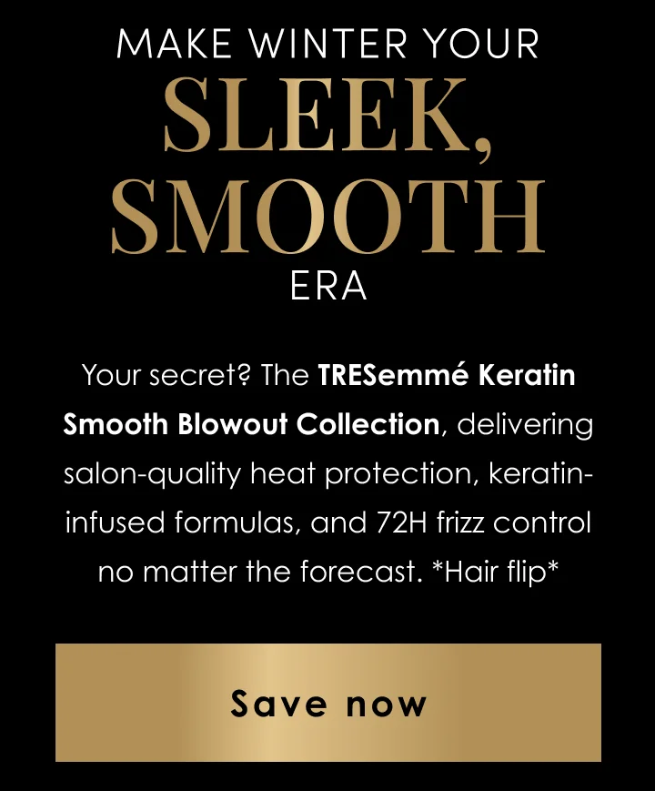 Make winter your | sleek, smooth ERA | Save now