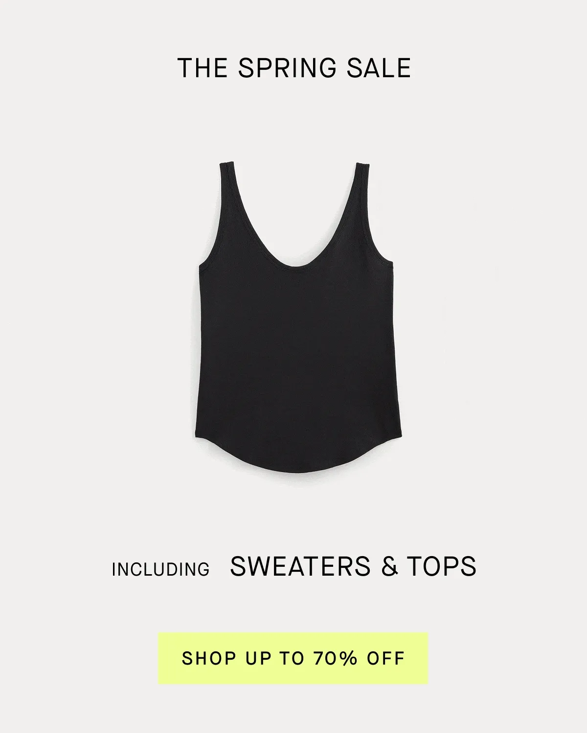 Editorial Image the Spring Sale Including Sweaters & Tops Shop Up to 70% Off