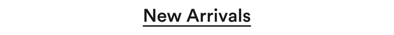 New Arrivals