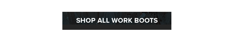 SHOP ALL WORK BOOTS