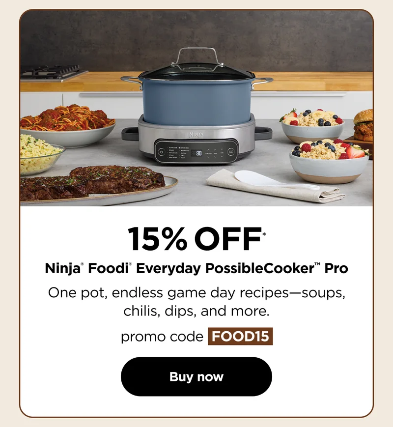 15% off* Ninja® Foodi® Everyday PossibleCooker™ Pro-- Promo code: FOOD15