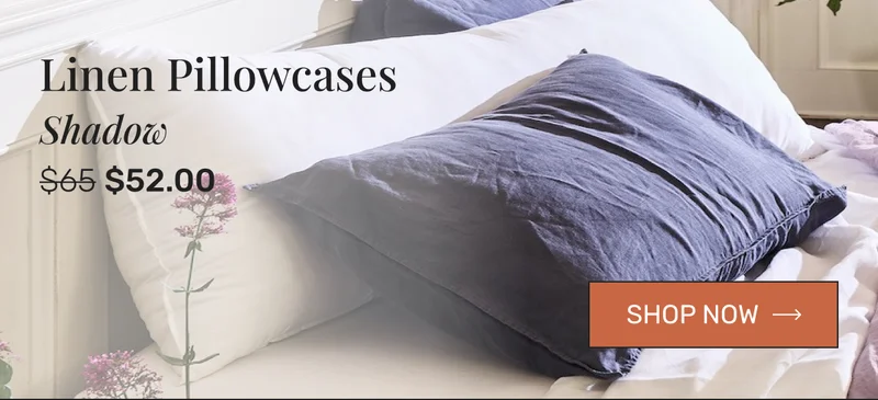 Shadow Linen Pillowcases. Shop Now