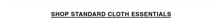 Shop Standard Cloth Essentials