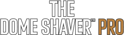 The Dome Shaver™ Pro