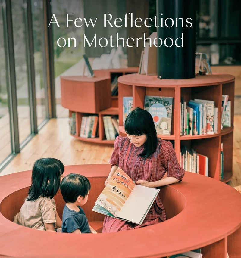 A Few Reflections on Motherhood