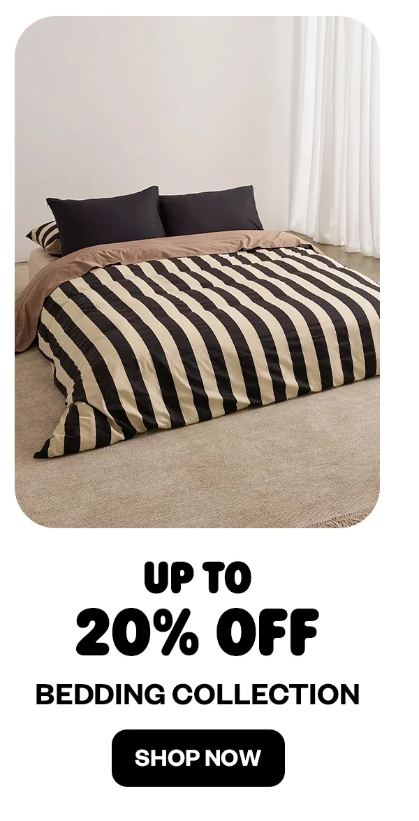 UP TO 20% OFF BEDDING COLLECTION