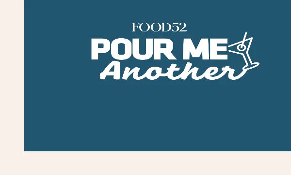 POUR ME ANOTHER