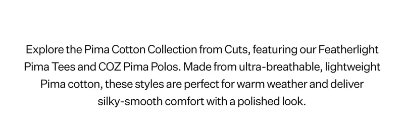 Explore The Pima Cotton Collection