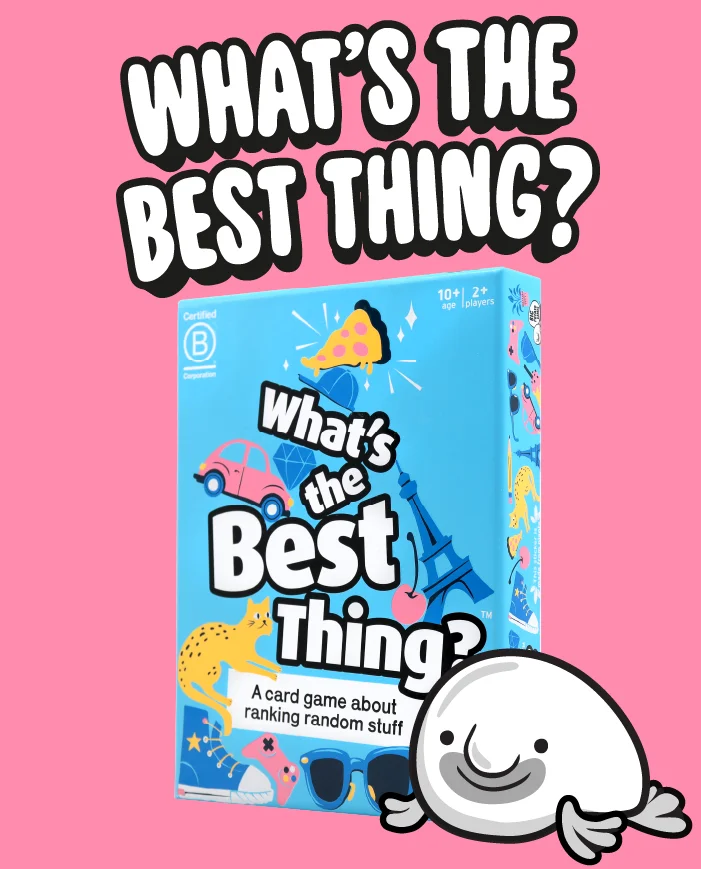 What's the best thing?