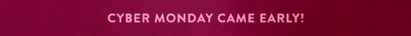 cyber monday came early!