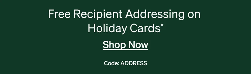Friends & Family Sale - 50% off your entire order + Free Recipient Addressing on Holiday Cards