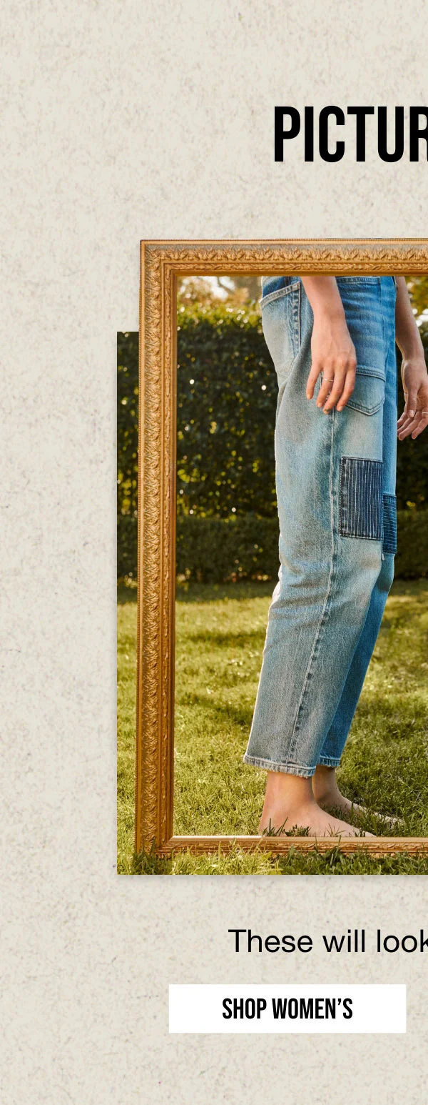 PICTURE THIS | These will look great on you. | SHOP WOMEN'S