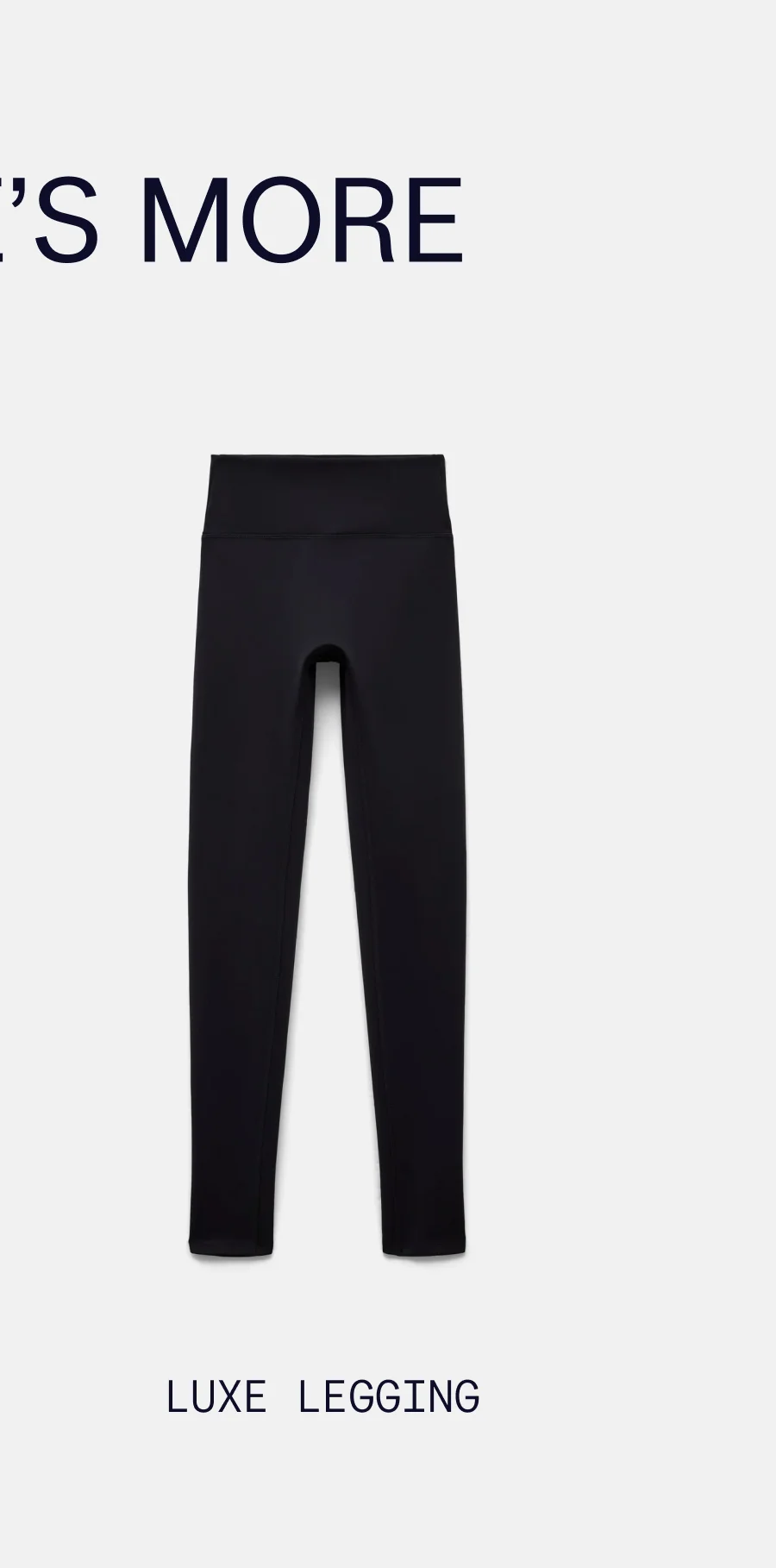 & There’s More  |  Luxe Legging