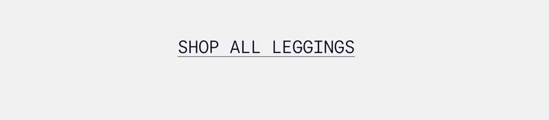 SHOP ALL LEGGINGS