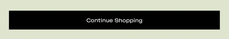 Continue Shopping