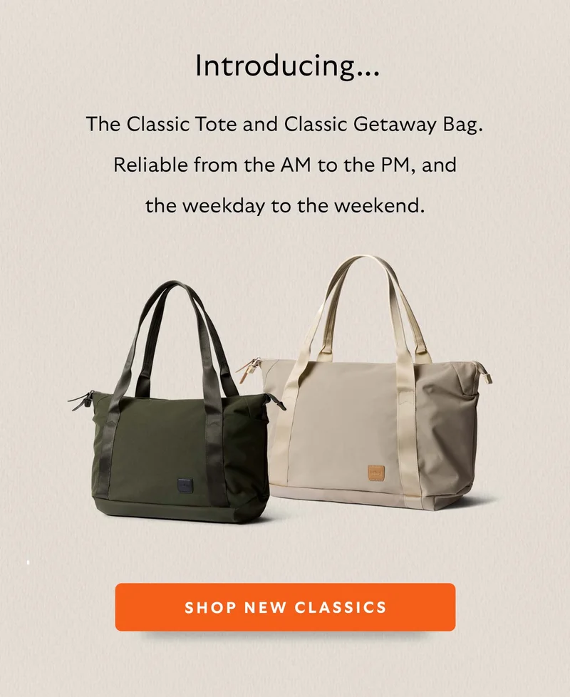Introducing the Classic Tote and Classic Getaway Bag. Reliable from the AM to the PM, and the weekday to the weekend.