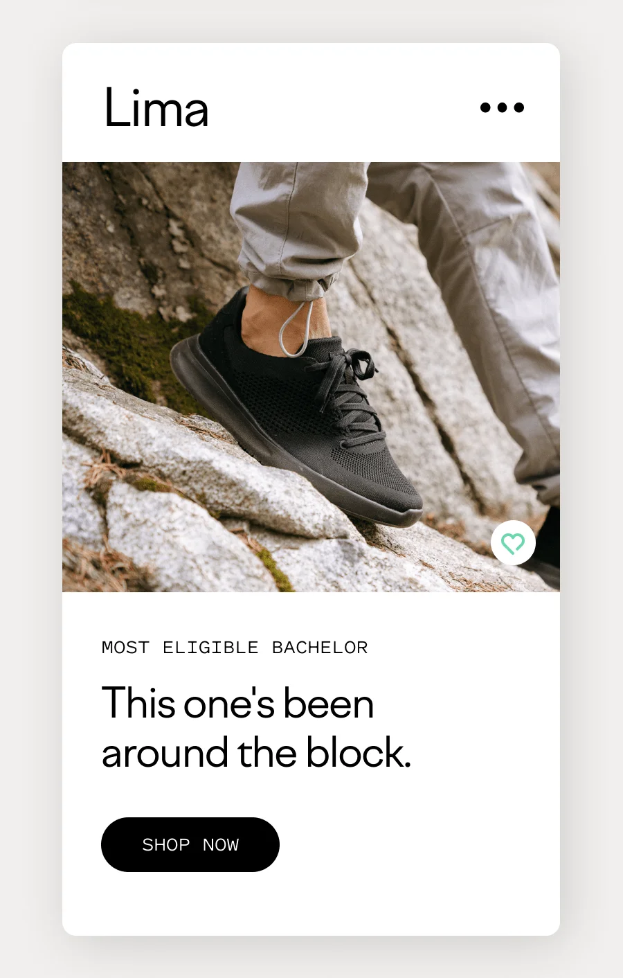 Lima. Most eligible bachelor. This one's been around the block. Shop now.