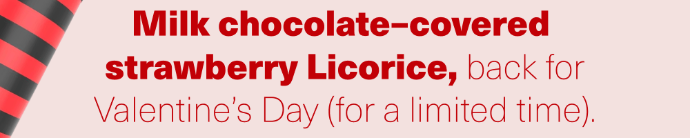 Milk chocolate–covered strawberry Licorice