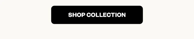 Shop The Collection
