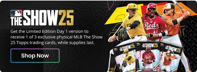 MLB The Show 25 Get the Limited Edition Day 1 version to receive 1 of 3 exclusive physical MLB The Show 25 Topps trading cards, while supplies last. Shop Now