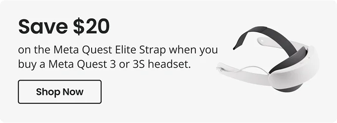 Save $20 on the Meta Quest Elite Strap when you buy a Meta Quest 3 or 3S headset. Shop NOW